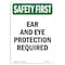 Signmission OSHA SAFETY FIRST, Ear And Eye Protection Required, 14in X 10in Rigid Plastic, OS-SF-P-1014-V-11067 OS-SF-P-1014-V-11067 - alternate 1